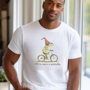 Off To Cause A Kerfuffle Funny Frog T-shirt Off To Cause A Kerfuffle Funny Frog T-shirt