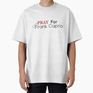 Pray for Frank Caprio in the Fight against Cancer Shirt