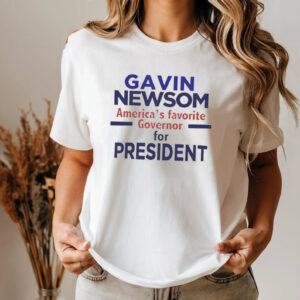 Governor Gavin Newsom America's Most Popular Shirt