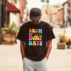 Bruh It's Dot Day September 15th T shirt