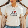 Funny I Love Pedro Pascal Merch Tee