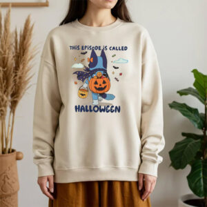 This Episode Is Called Halloween Bluey Trick Or Treat Comfort Colors Tee This Episode Is Called Halloween Bluey Trick Or Treat Comfort Colors Tee