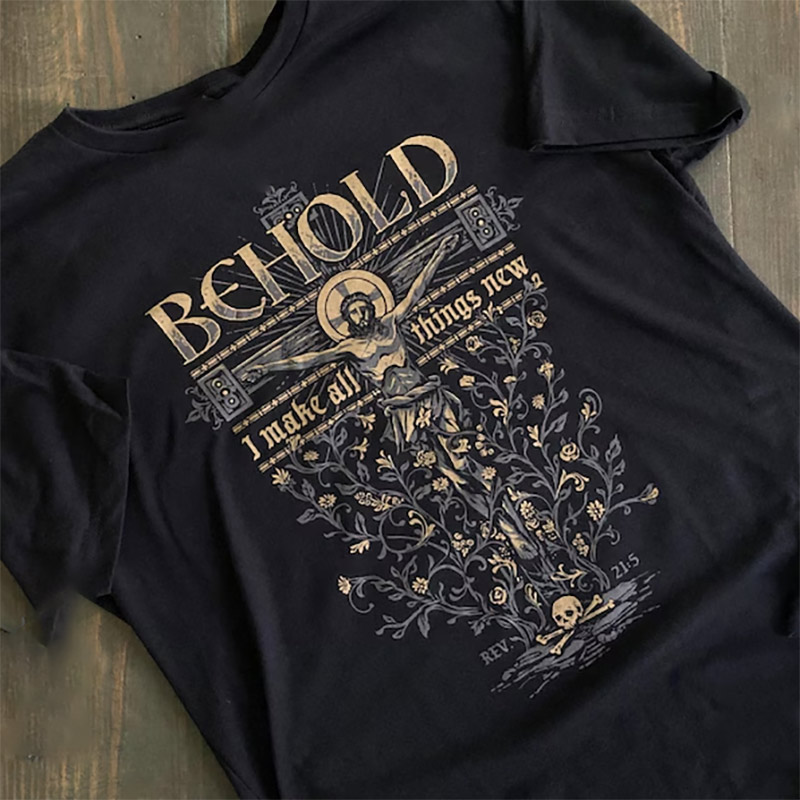 Behold I Make All Thing New Catholic Saint Tee Behold I Make All Thing New Catholic Saint Tee