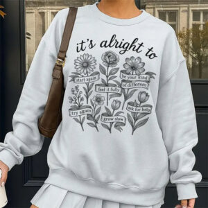 It’s Alright To Mental Health Shirt