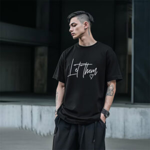 Let Them Inspirational, positive message T shirt 1