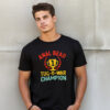 Anal Bead Tug-O-War Champion , Adult Humor Shirt