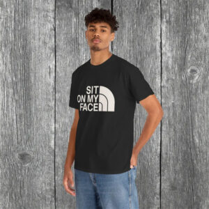 Sit On My Face Bold Meme Tee Sit On My Face Bold Meme Tee