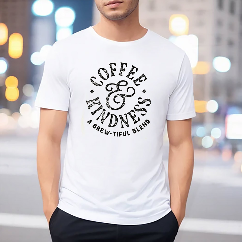 Coffee And Kindness Happy National Coffee Day Shirt Coffee And Kindness Happy National Coffee Day Shirt
