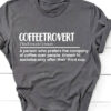 Coffeetrovert Definition Happy Coffee Day Shirt