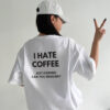I Hate Coffee Funny Free Coffee Day Comfort Colors Tee