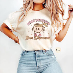More Espresso Less Depresso Coffee Day Comfort Colors Tee 1