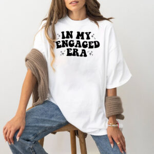 In My Engaged Era, Taylor Swift Fiance T-shirt In My Engaged Era, Taylor Swift Fiance T-shirt