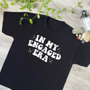 In My Engaged Era, Taylor Swift Fiance T shirt 1