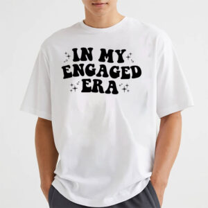 In My Engaged Era, Taylor Swift Fiance T shirt 2