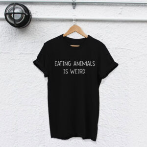 Eating Animals Is Weird Happy vegetarian day Shirt 2
