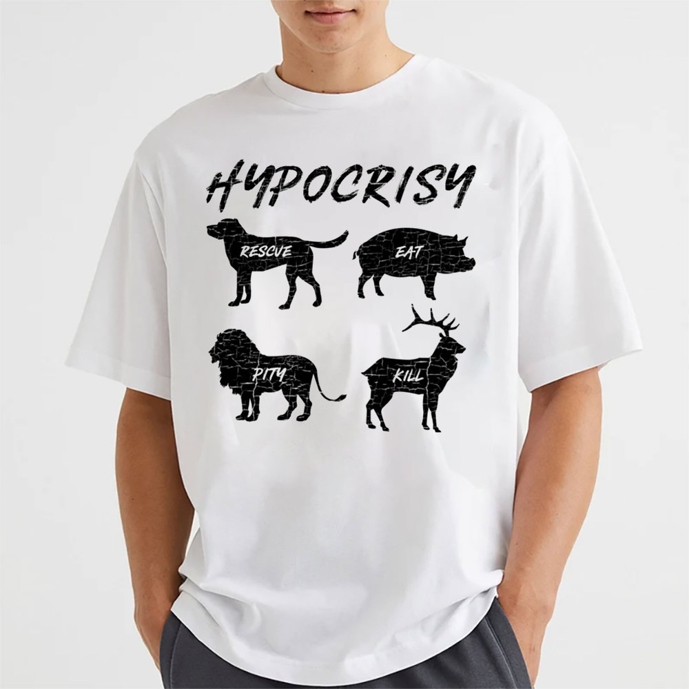 Hypocrisy Funny Vegan Vegetarian T-Shirt Hypocrisy Funny Vegan Vegetarian T-Shirt