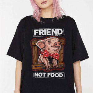 Friend Not Food Cute Pig Happy Vegan Day Shirt 3