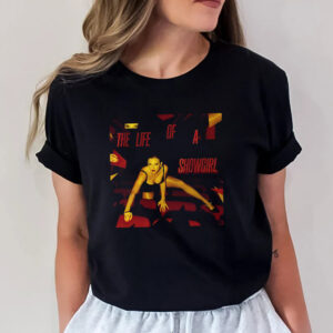 It’s Frightening Limited Release The Life Of A Showgirl Shirt