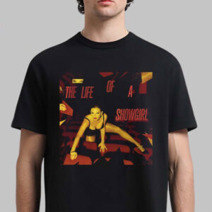 It’s Frightening Limited Release The Life Of A Showgirl Shirt 1