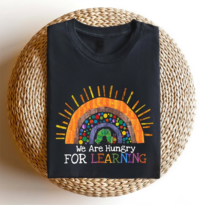 We Are Hungry For Learning, Back To School Shirt We Are Hungry For Learning, Back To School Shirt
