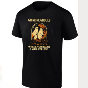 Gilmore Ghouls Where You Haunt I Will Follow Shirt 1