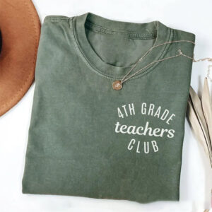 Fourth Grade Teacher Club, Back To School Comfort Colors Shirt