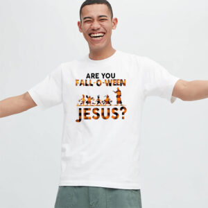 Are you Fall o ween Jesus, Christian Guide Halloween T shirt 1