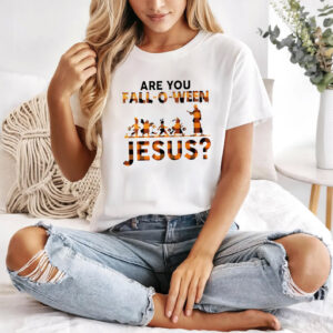 Are You Fall-o-ween Jesus, Christian Guide Halloween T-shirt