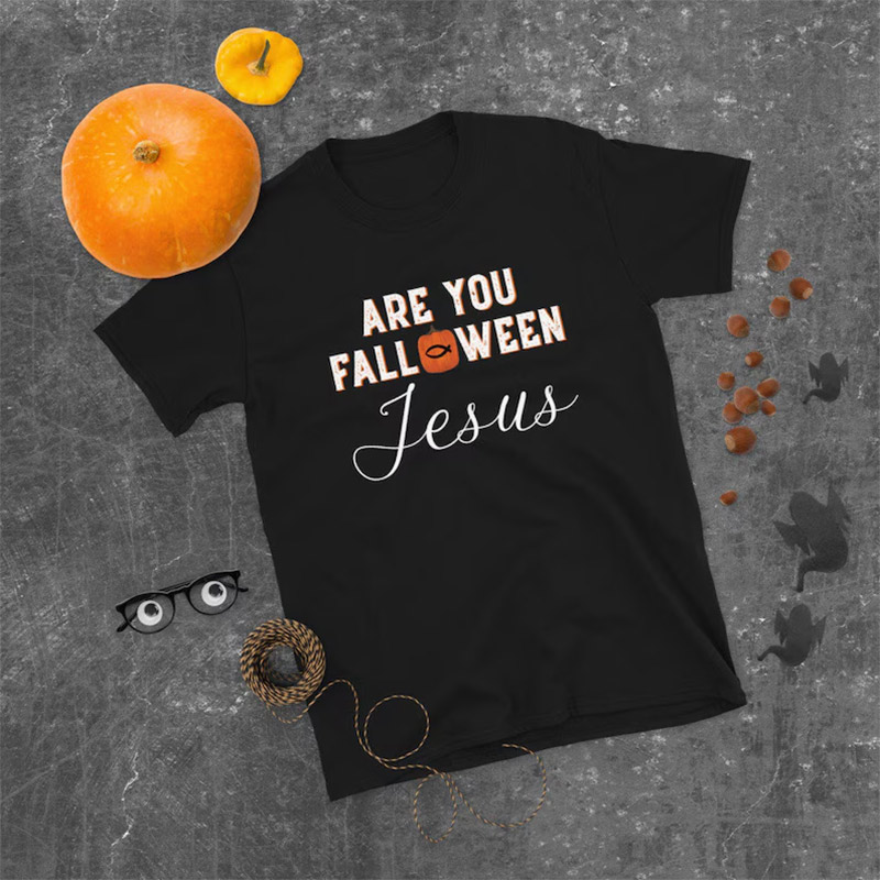 Are You Falloween Jesus, Christian Halloween T-shirt Are You Falloween Jesus, Christian Halloween T-shirt