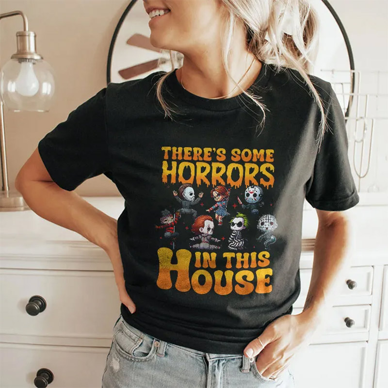 There’s Some Horrors In This House Shirt There’s Some Horrors In This House Shirt