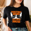 There’s Some Horrors In This House Spooky Season Halloween T-shirt