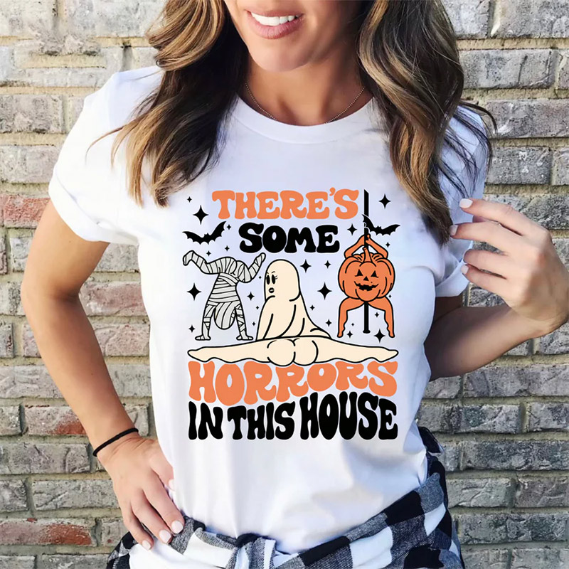 There's Some Horrors In This House Shirt There's Some Horrors In This House Shirt