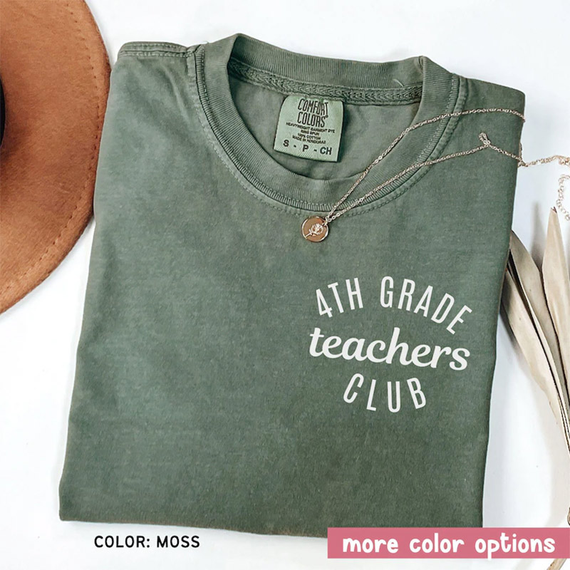 Fourth Grade Teacher Club Comfort Colors Tee Fourth Grade Teacher Club Comfort Colors Tee