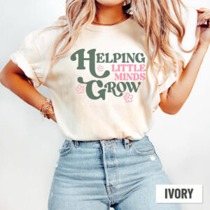 Helping Little Mind Grow, teachers' day​ Comfort Colors T shirt
