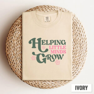 Helping Little Mind Grow, Teachers’ Day Comfort Colors T-shirt Helping Little Mind Grow, Teachers’ Day Comfort Colors T-shirt