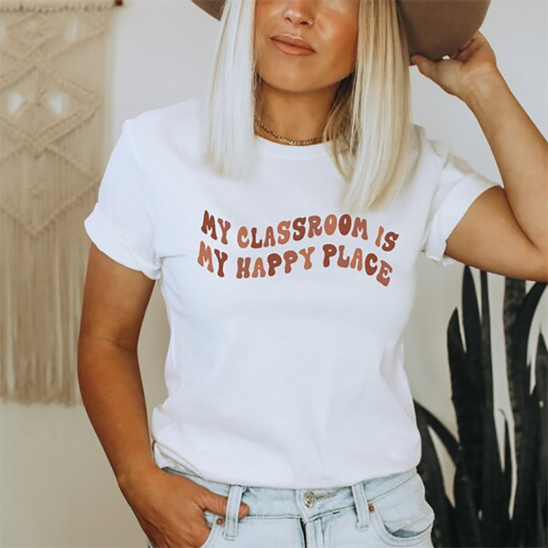 My Classroom Is My Happy Place Funny Teachers Shirts My Classroom Is My Happy Place Funny Teachers Shirts
