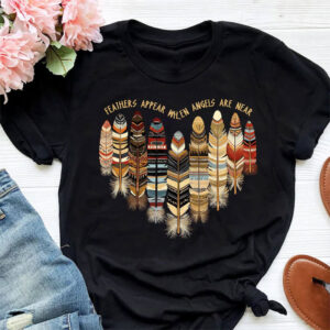 Feathers Appear When Angels Are Near, Native Spiritual Cotton Tee 1