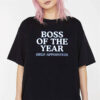 Boss Of The Year Gift For Coworker Shirt