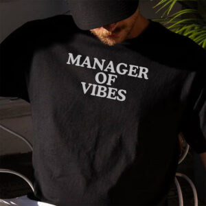 Manager of Vibes, The Best Boss Tee 1
