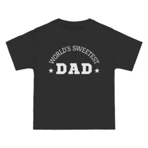 World’s Sweetest Dad, Best Dad Ever Shirt World’s Sweetest Dad, Best Dad Ever Shirt