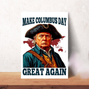 Closed for Columbus Day, Make Columbus Day Great Again Shirt