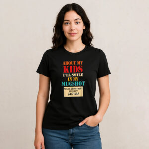 Police Department, About My Kids I’ll Smile Shirt Police Department, About My Kids I’ll Smile Shirt