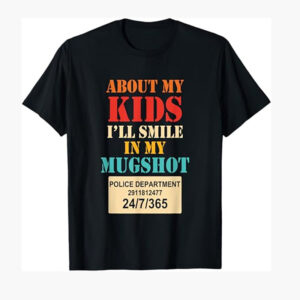 Police Department, About My Kids I'll Smile Shirt 1