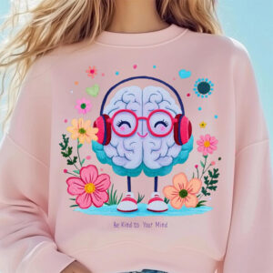 Be Kind To Your Mind, Brain Cute Mental Health Comfort Colors Tee