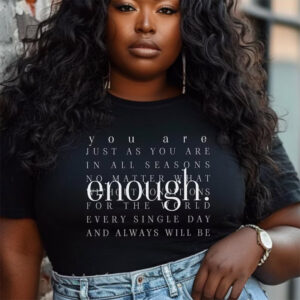 International Mental Health Day, Always Enough T-shirt International Mental Health Day, Always Enough T-shirt
