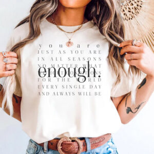 international mental health day, Always Enough T shirt 2