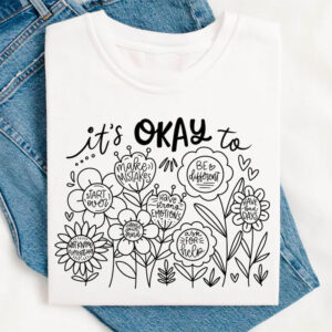 It’s Okay To Boho Floral Mental Health Shirt It’s Okay To Boho Floral Mental Health Shirt