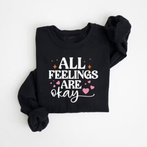 All Feelings Are Okay, Mental Health Awareness Shirt All Feelings Are Okay, Mental Health Awareness Shirt