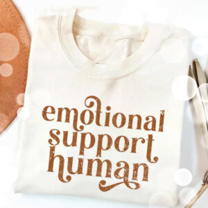 Emotional Support Human, Mental Health Advocacy Shirt Emotional Support Human, Mental Health Advocacy Shirt