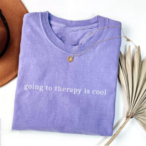 Going To Therapy is Cool Self Care Comfort Colors T shirt 1